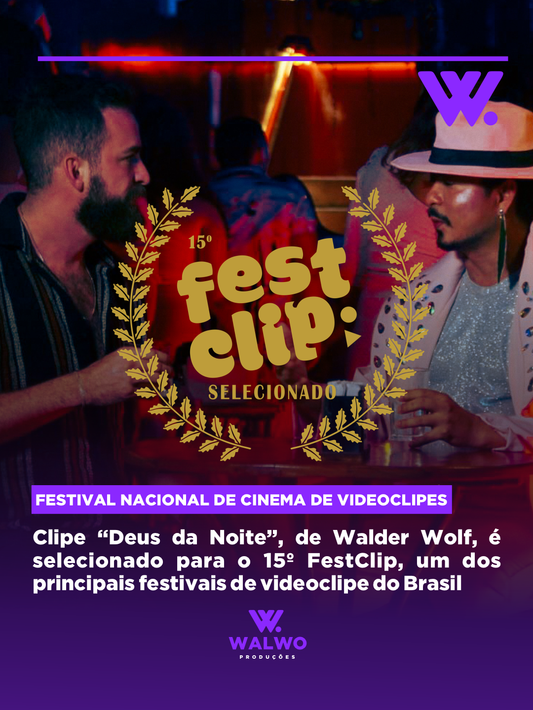 Clipe “Deus da Noite”, de Walder Wolf, é selecionado para o 15º FestClip, um dos principais festivais de videoclipe do Brasil